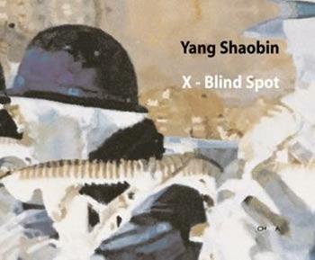 Yang Shaobin. X-Blind spot  - Libro Charta 2009 | Libraccio.it
