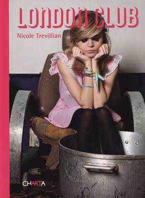 London club - Nicole Trevillian - Libro Charta 2009, Arte contemporanea | Libraccio.it