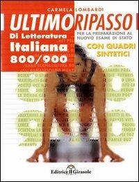 Ultimo ripasso. Letteratura italiana '800-'900. Con quadri sintetici - Carmela Lombardi - Libro Il Girasole 2005 | Libraccio.it
