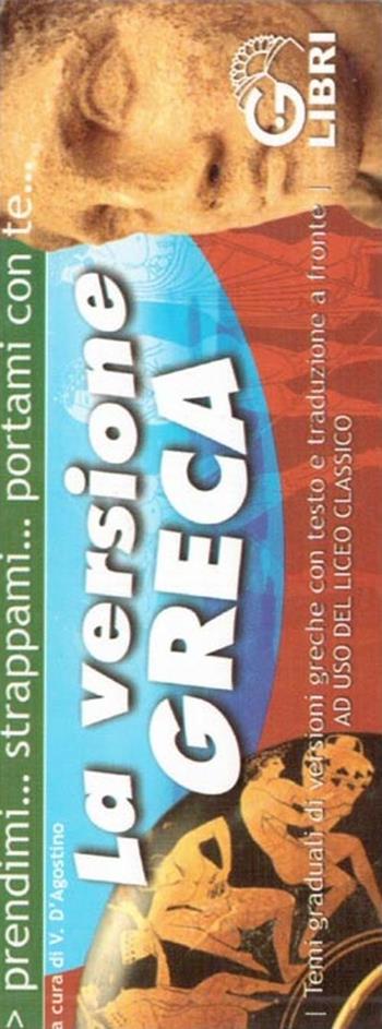 Striscia. La versione greca. Temi graduali di versioni per Lic. classico - Vittorio D'Agostino - Libro Il Girasole 2008, G. libri | Libraccio.it