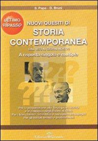 Nuovissimi quesiti di storia contemporanea dal 1870 ai giorni nostri - Silio Papa, Domenico Bruni - Libro Il Girasole 2012 | Libraccio.it
