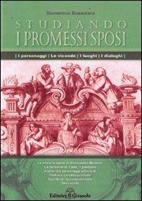 Studiando i Promessi sposi - Domenico Bussolaro - Libro Il Girasole 2009 | Libraccio.it