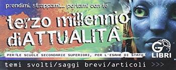 Terzo millennio di attualità. Temi svolti di attualità  - Libro Il Girasole 2010 | Libraccio.it