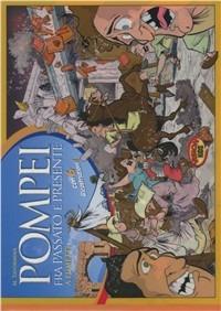 Pompei a fumetti fra passato e presente - Maurilio Tavormina - Libro Vision 2010 | Libraccio.it