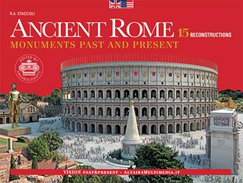 Ancient Rome. Monuments past and present - Romolo Augusto Staccioli - Libro Vision 2023 | Libraccio.it