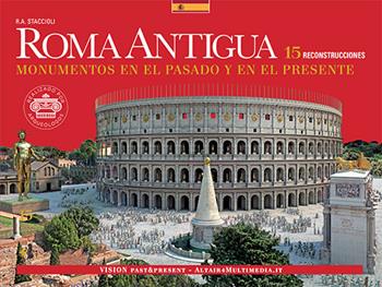 Roma antigua. Monumentos en el pasado y en el presente - Romolo Augusto Staccioli - Libro Vision 2023 | Libraccio.it