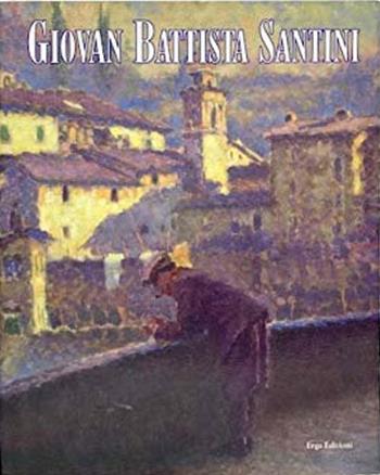 Giovan Battista Santini - Gianfranco Bruno, Umberto Sereni - Libro ERGA 1998 | Libraccio.it