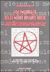 Il linguaggio delle nuove Brigate Rosse. Frasari, scelte stilistiche e analisi comparativa delle rivendicazioni dei delitti D'Antona e Biagi