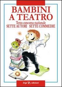 Bambini a teatro  - Libro ERGA 2005 | Libraccio.it