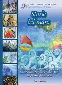 Storie del mare  - Libro ERGA 2006, Quaderni dei mercoledì scienza | Libraccio.it