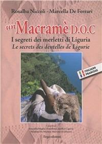 Un macramè doc. Ediz. illustrata - Rosalba Niccoli, Marcella De Ferrari - Libro ERGA 2007 | Libraccio.it
