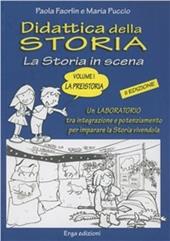 Didattica della storia. La storia in scena. Vol. 1: La preistoria