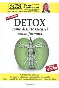 Detox. Come disintossicarsi senza farmaci - René Andreani - Libro ERGA 2008 | Libraccio.it