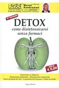 Detox. Come disintossicarsi senza farmaci - René Andreani - Libro ERGA 2008 | Libraccio.it