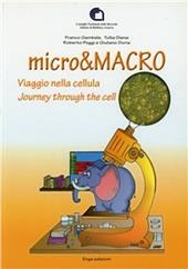 Micro & macro. Viaggio nella cellula. Ediz. italiana e inglese
