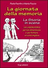 La giornata della memoria - Paola Faorlin, Maria Puccio - Libro ERGA 2010, Didattica | Libraccio.it