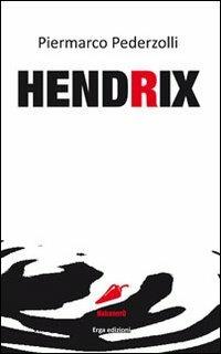 Hendrix - Piermarco Pederzolli - Libro ERGA 2011 | Libraccio.it