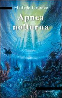Apnea notturna - Michele Lorefice - Libro ERGA 2013 | Libraccio.it