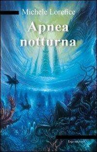 Apnea notturna - Michele Lorefice - Libro ERGA 2013 | Libraccio.it