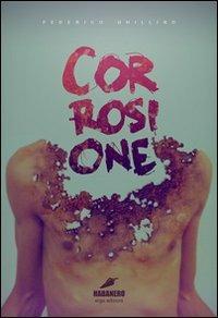 Corrosione - Federico Ghillino - Libro ERGA 2013 | Libraccio.it