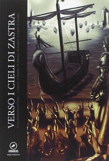 Verso i cieli di Zastra  - Libro ERGA 2014 | Libraccio.it