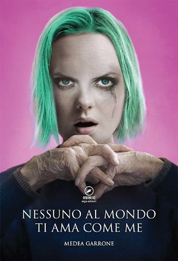 Nessuno al mondo ti ama come me - Medea Garrone - Libro ERGA 2014, Letteratura:narrativa | Libraccio.it