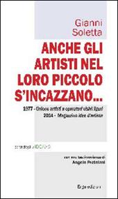 Anche gli artisti nel loro piccolo s'incazzano... 1977. Unione artisti e operatori visivi liguri 2014. Magazzino idee d'artista