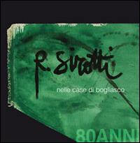 R. Sirotti nelle case di Bogliasco. 80 anni. Ediz. illustrata - Raimondo Sirotti - Libro ERGA 2014, Arte:pittura | Libraccio.it