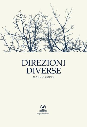 Direzioni diverse - Marco Coppe - Libro ERGA 2015 | Libraccio.it