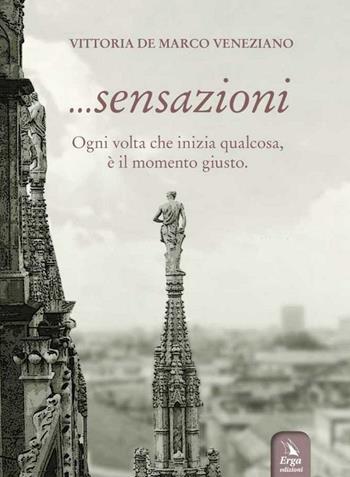 ... Sensazioni - Vittoria De Marco Veneziano - Libro ERGA 2016 | Libraccio.it