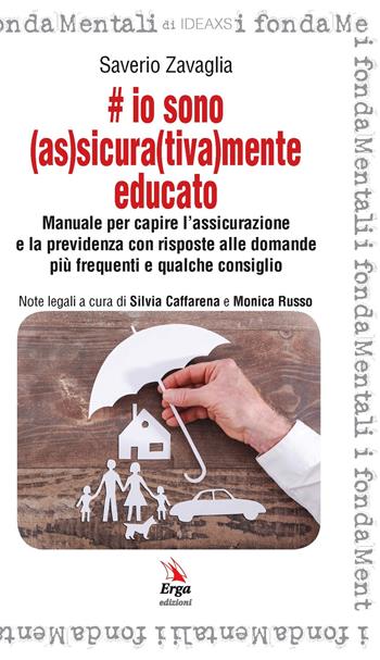 Io sono (as)sicura(tiva)mente educato - Saverio Zavaglia - Libro ERGA 2018 | Libraccio.it