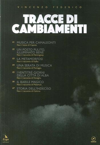 Tracce di cambiamenti - Vincenzo Federico - Libro ERGA 2017, Habanero | Libraccio.it
