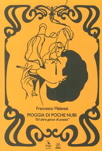 Pioggia di poche nubi. «Ed altre gocce di poesia» - Francesco Malavasi - Libro ERGA 2017, Habanero | Libraccio.it