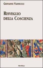 Risveglio della coscienza. Commenti ai Vangeli festivi dell'anno liturgico. Ciclo A