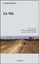 La via - Maurice Bellet - Libro Servitium Editrice 2015, Quaderni di Ricerca | Libraccio.it
