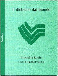 Il distacco dal mondo - Christian Bobin - Libro Servitium Editrice 2005, Philologia | Libraccio.it