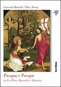 Pasqua e Pasque in La Pira, Dossetti e Quinzio - Giovanni Bianchi, Pino Trotta - Libro Servitium Editrice 2005 | Libraccio.it