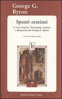 Spunti oraziani. L'arte poetica liberamente tradotta e interpretata da George G. Byron - George G. Byron - Libro Osanna Edizioni 1992, Horatiana | Libraccio.it