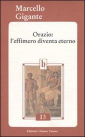 Orazio: l'effimero diventa eterno