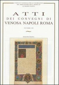Atti dei Convegni di Venosa Napoli Roma del Comitato Nazionale per le celebrazioni del bimillenario della morte di Q. Orazio Flacco (Venosa Napoli Roma novembre 1993  - Libro Osanna Edizioni 1994, Horatiana | Libraccio.it
