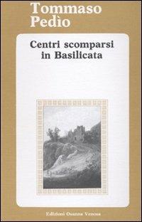 Centri scomparsi in Basilicata - Tommaso Pedío - Libro Osanna Edizioni 1990, Riccardiana | Libraccio.it