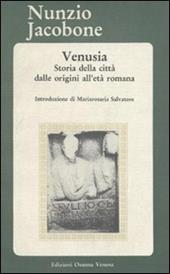 Venusia. Storia della città dalle origini all'età romana
