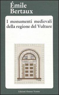 I monumenti medievali della regione del Vulture - Émile Bertaux - Libro Osanna Edizioni 1991, Riccardiana | Libraccio.it