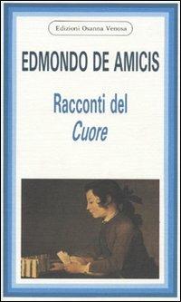 Racconti da «Cuore» - Edmondo De Amicis - Libro Osanna Edizioni 1989, Narrativa scuola | Libraccio.it
