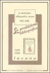 La produzione bibliografica lucana (1985-1988)