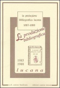 La produzione bibliografica lucana (1985-1988)  - Libro Osanna Edizioni 1988, Poliedrica | Libraccio.it