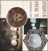 Di Venosa. Il museo. Il castello - Emmanuele Curti, Antonio Vaccaro - Libro Osanna Edizioni 1993, Poliedrica | Libraccio.it