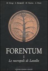 Forentum. Vol. 1: Le necropoli di Lavello.