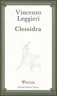 Clessidra - Vincenzo Leggieri - Libro Osanna Edizioni 1989, Poesia | Libraccio.it