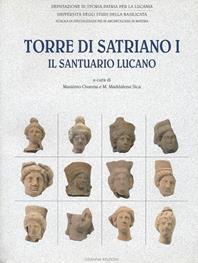 Torre di Satriano I. Il santuario lucano  - Libro Osanna Edizioni 2006 | Libraccio.it